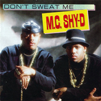 MC Shy D - Don`t Sweat Me