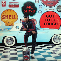 MC Shy D - Got To Be Tough (LP)