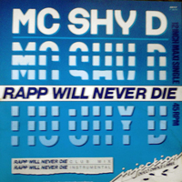 MC Shy D - Rapp Will Never Die (12'' Single)