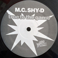 MC Shy D - True To The Game (12'' Single)