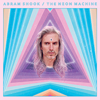 Shook, Abram - The Neon Machine