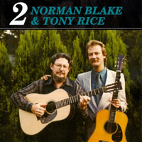 Tony Rice - Norman Blake & Tony Rice 2
