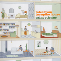 Saint Etienne - Tales From Turnpike House (Deluxe Edition, CD 1)
