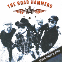 Road Hammers - Blood Sweat & Steel
