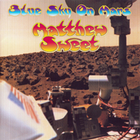 Sweet, Matthew - Blue Sky On Mars
