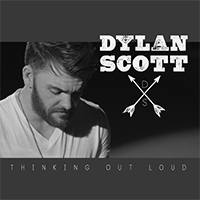 Scott, Dylan - Thinking Out Loud (Single)