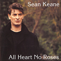 Keane, Sean - All Heart No Roses