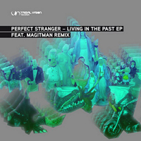 Perfect Stranger - Living In The Past [EP]
