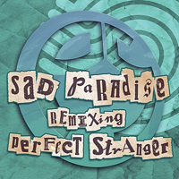 Perfect Stranger - Sad Paradise Remixing Perfect Stranger [EP]