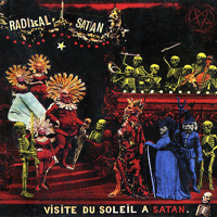 Radikal Satan - Visite Du Soleil A Satan