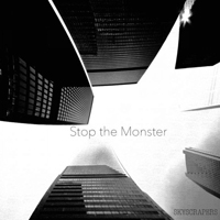 Stop The Monster - Skyscrapers (Single)