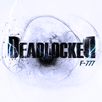 F-777 - Deadlocked (Vol. 1, part 2)