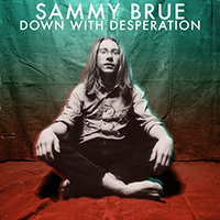 Brue, Sammy - Down With Desperation (EP)
