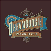 Dreamboogie - Wearin' It Out