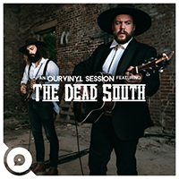Dead South - The Dead South | OurVinyl Sessions (EP)