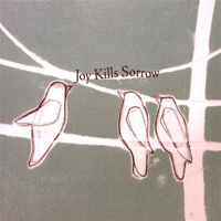 Joy Kills Sorrow - Joy Kills Sorrow