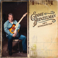 Heinzelman, Eddie - Hey, Songwriter
