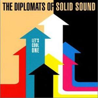 Diplomats of Solid Sound - Let's Cool One!