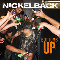 Nickelback - Bottoms Up (Single)