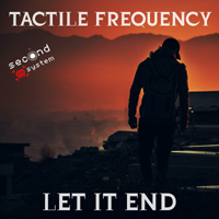 Tactile Frequency - Let It End (Single)