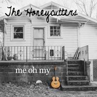Honeycutters - Me Oh My