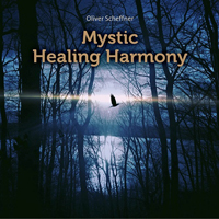 Oliver Scheffner - Mystic Healing Harmony