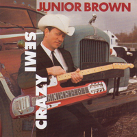 Junior Brown - Semi Crazy