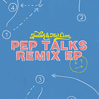 Judah & The Lion - Pep Talks (Remixes Single)