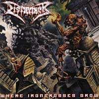 Dismember - Where Ironcrosses Grow