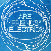 Triptides - Are 'friends' Electric? (Single)