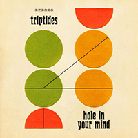 Triptides - Hole In Your Mind (Single)