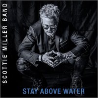 Scottie Miller Band - Stay Above Water