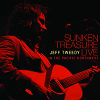 Tweedy, Jeff - Sunken Treasure: Live in the Pacific Northwest (CD 1)