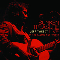 Tweedy, Jeff - Sunken Treasure: Live in the Pacific Northwest (CD 2)