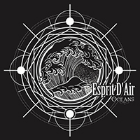 Esprit D'Air - Oceans (Special Edition)