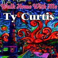 Ty Curtis - Walk Home With Me