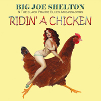 Shelton, Big Joe - Ridin' A Chicken