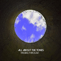All About The Tones - Passing Through