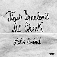 Figub Brazlevic - Let's Grind (Feat. Mc Cheek) (Single)