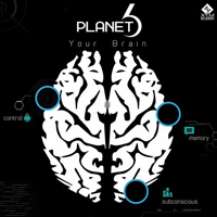 Planet 6 - Your Brain [Single]