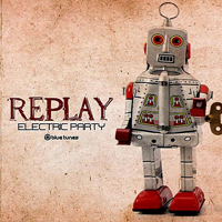 Replay (ISR) - Electric Party [EP]
