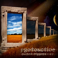 ProtoActive - Sacred Mirrors [EP]