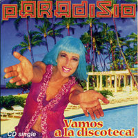 Paradisio - Vamos A La Discoteca (Single)
