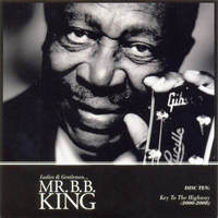 B.B. King - Ladies & Gentlemen...Mr. B.B.King (CD 10 Key To The Highway 2000-2008)