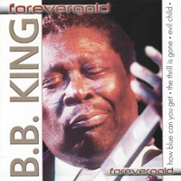 B.B. King - Forevergold: The Blues Collection