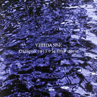 Viridanse - Gallipoli 1915 E Le Altre Storie (CD 1)
