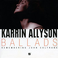 Allyson, Karrin - Ballads: Remembering John Coltrane