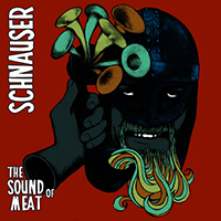Schnauser - The Sound Of Meat