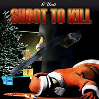 G-Unit - Shoot 2 Kill