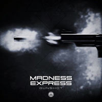 Madness Express - Gunshot [Single]